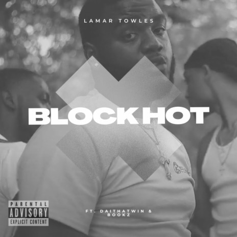 Block Hot ft. DaiThaTwin & Bookz | Boomplay Music