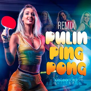 Pulin Ping Pong (Remix)