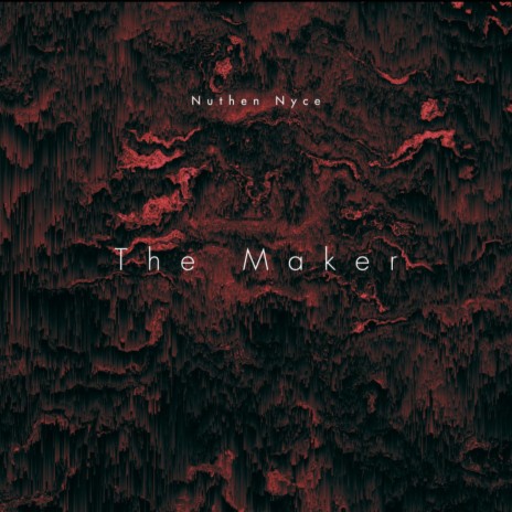 The Maker | Boomplay Music