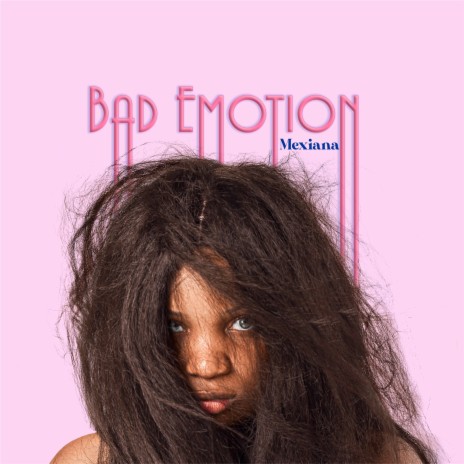 Bad Emotion | Boomplay Music