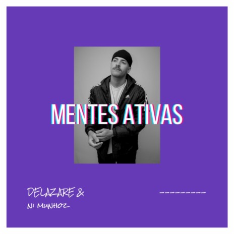 Mentes Ativas ft. Ni Munhoz | Boomplay Music