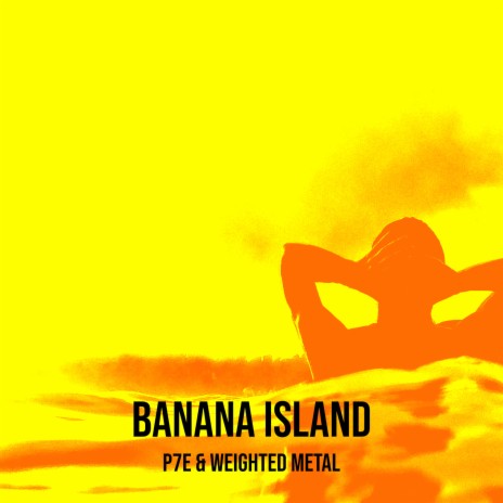 Banana Island ft. WEIGHTED METAL | Boomplay Music