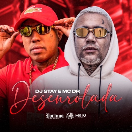 Desenrolada ft. Mc DR | Boomplay Music