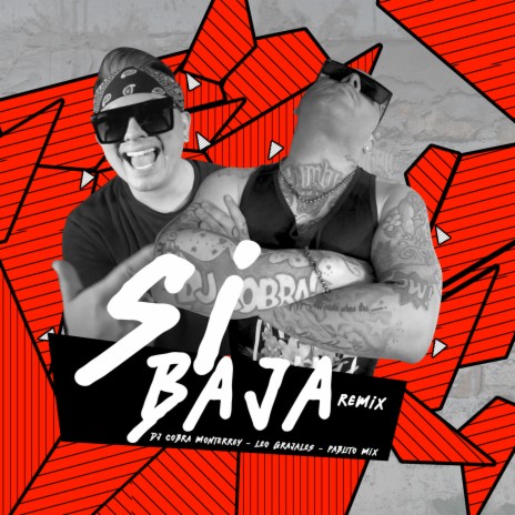 Si Baja (Remix) ft. Leo Grajales & Pablito Mix | Boomplay Music