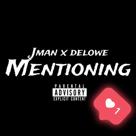Mentioning ft. J Man | Boomplay Music