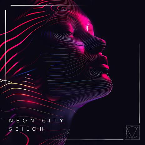 Neon City | Boomplay Music