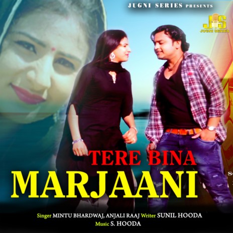 Tere Bina Marjaani ft. Anjali Raaj, Miss Ada, Somnath Paswan & Vanshika Sharma | Boomplay Music