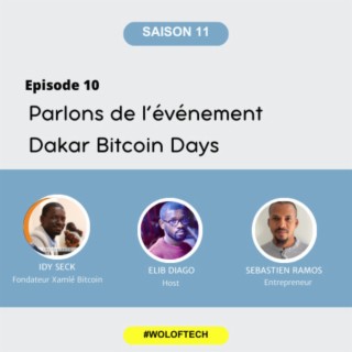 S11E10 - Parlons de l'evenement Dakar bitcoin Days