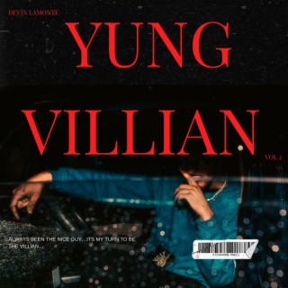 Yung Villian, Vol 2.