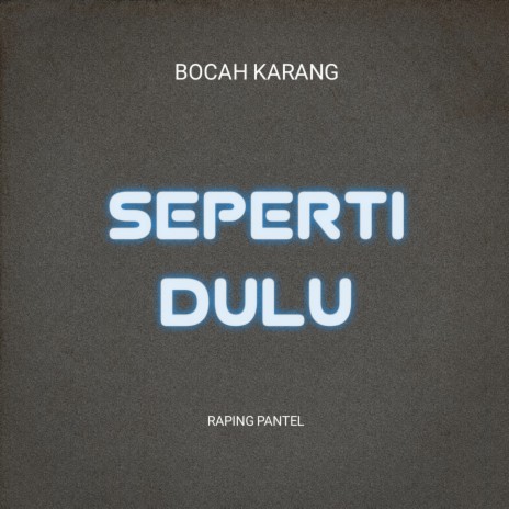 Seperti Dulu | Boomplay Music