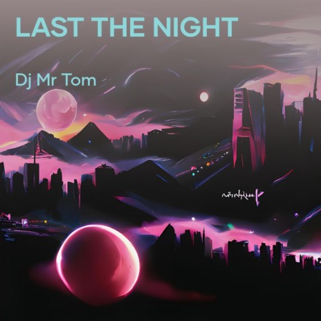 Last the Night | Boomplay Music