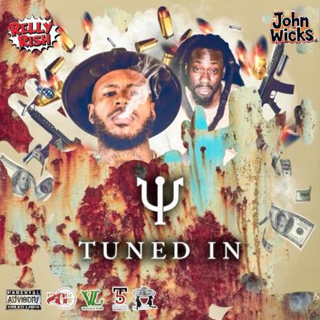 Tuned In ft. John Wicks | Boomplay Music