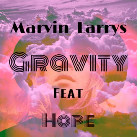 Gravity ft. Hope | Boomplay Music