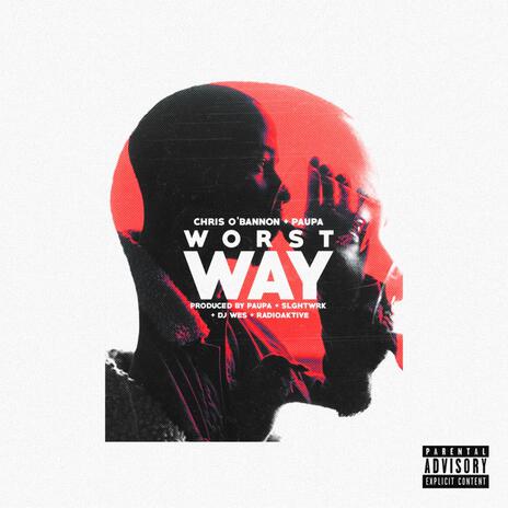 Worst Way ft. Paupa | Boomplay Music