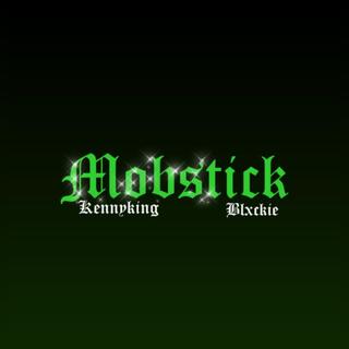 Mobstick (Blxckie Remix)