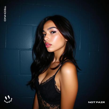 NOT FAIR (TECHNO) ft. STRØBE | Boomplay Music