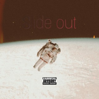 Slide Out ! lyrics | Boomplay Music