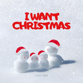 I Want Christmas