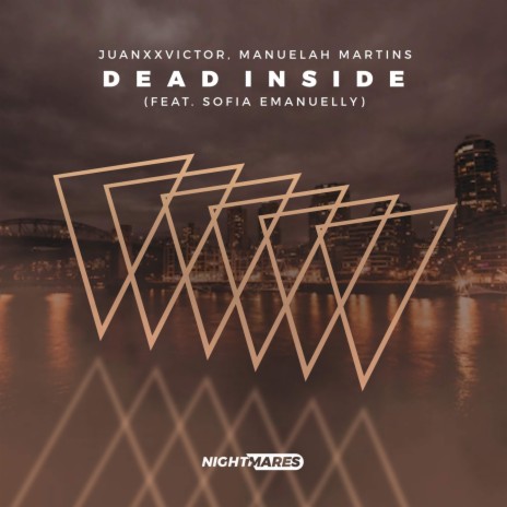 Dead Inside ft. Manuelah Martins & Sofia Emanuelly