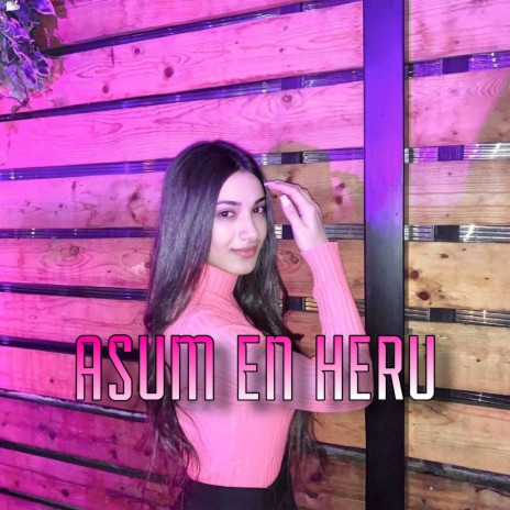 Asum En Heru | Boomplay Music