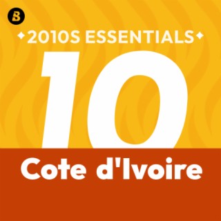 Cote d'Ivoire 2010s Essentials