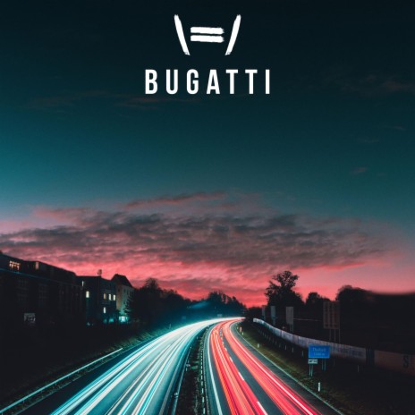 BUGATTI | Boomplay Music