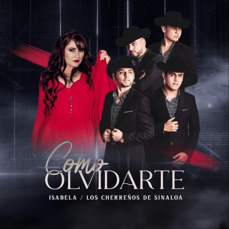 Cómo Olvidarte ft. Los Cherreños De Sinaloa | Boomplay Music