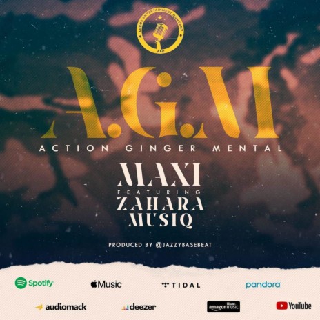 A.G.M {ACTION.GINGER.MENTAL} ft. Zahara Musiq | Boomplay Music