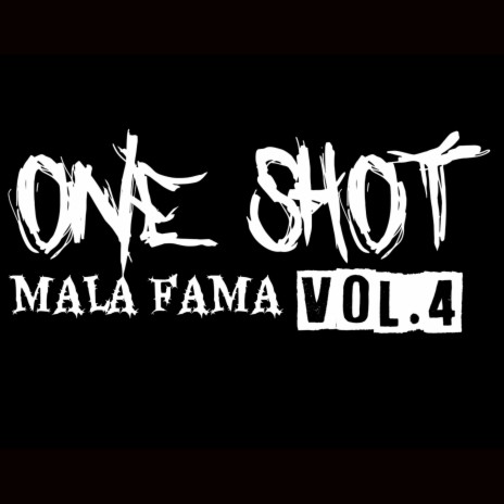 MALA FAMA - ONE SHOT, Vol. 4 | Boomplay Music