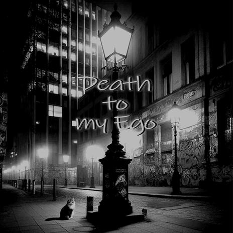 Death To My Ego | Boomplay Music