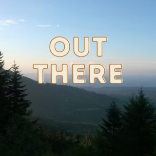 Out There