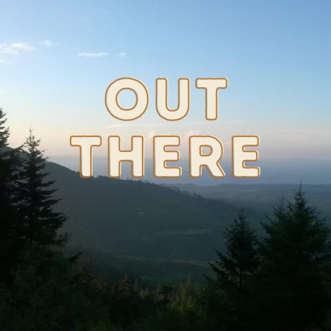 Out There | Boomplay Music