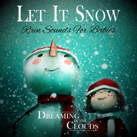 Let It Snow ft. White Noise For Sleeping Babies | Boomplay Music