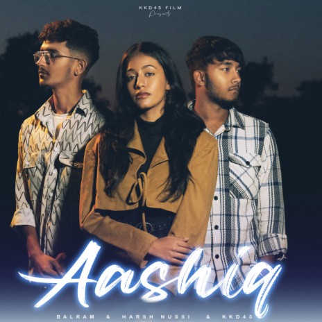 Aashiq ft. Balram & KKD45 | Boomplay Music
