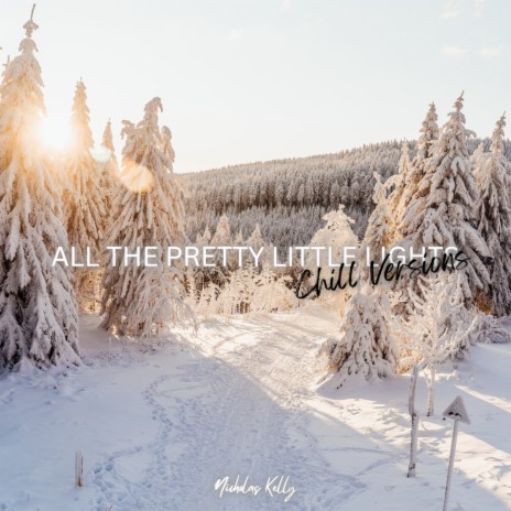 All The Pretty Little Lights (Chill Version) | Boomplay Music