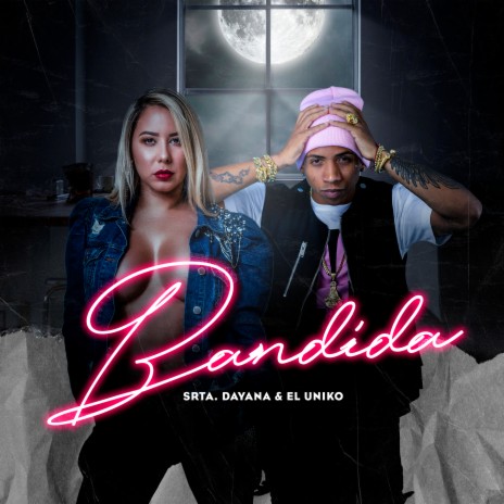 Bandida ft. El Uniko | Boomplay Music