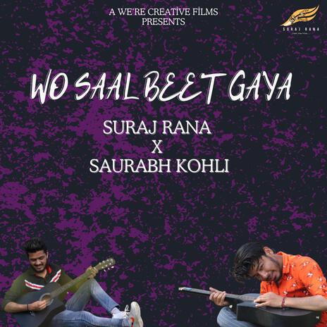 Wo Saal Beet Gaya ft. Saurabh Kohli | Boomplay Music