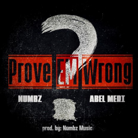 Prove Em Wrong ft. Abel Meri | Boomplay Music