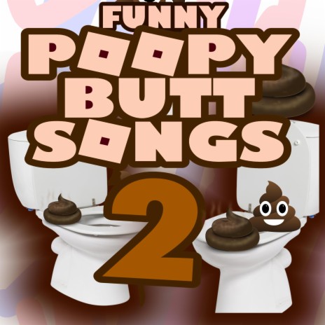 Poop Butt ft. Poopy Butt Songs | Boomplay Music