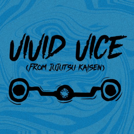 Vivid Vice (from Jujutsu Kaisen) ft. Villainous & Crimson | Boomplay Music