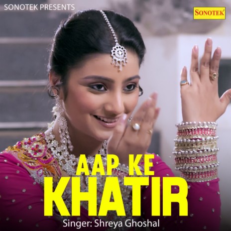Aap Ke Khatir | Boomplay Music