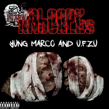 Bloody Knuckles ft. Yung Marco | Boomplay Music