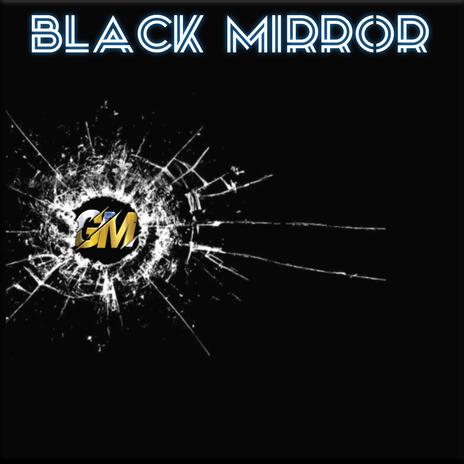 Black Mirror | Boomplay Music