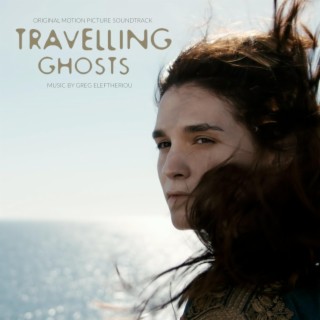 Travelling Ghosts (Original Motion Picture Soundtrack)