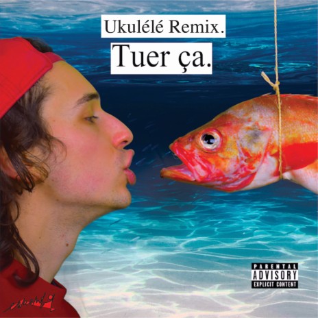 Tuer ça (Ukulélé Remix) | Boomplay Music