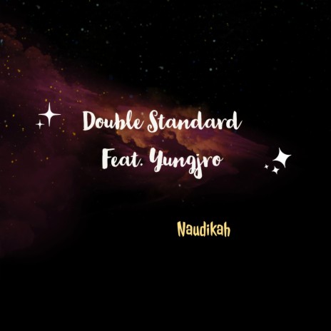 Double Standard ft. Yungjro | Boomplay Music