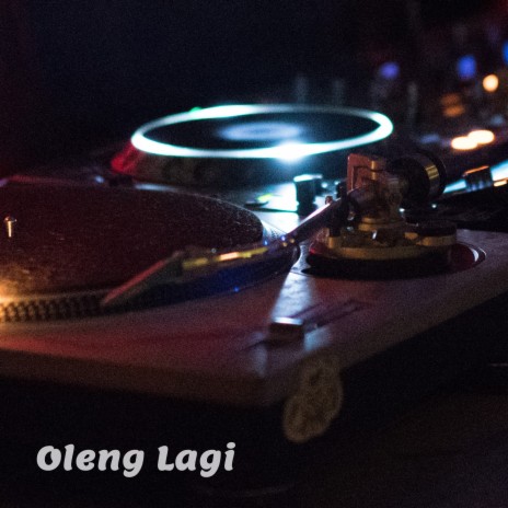 Oleng Lagi | Boomplay Music