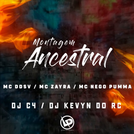 Montagem Ancestral ft. Dj Kevyn do RC, MC NEGO PUMMA, Dj C4 & Mc Zayra | Boomplay Music