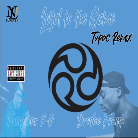 Loyal to the Game (Tupac Remix) ft. Brodee Frank & Miss Brodie Frank | Boomplay Music
