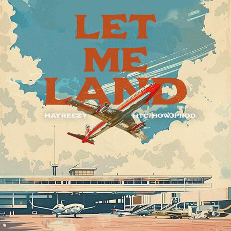 Let Me Land | Boomplay Music